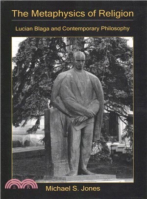 The Metaphysics of Religion ― Lucian Blaga and Contemporary Philosophy